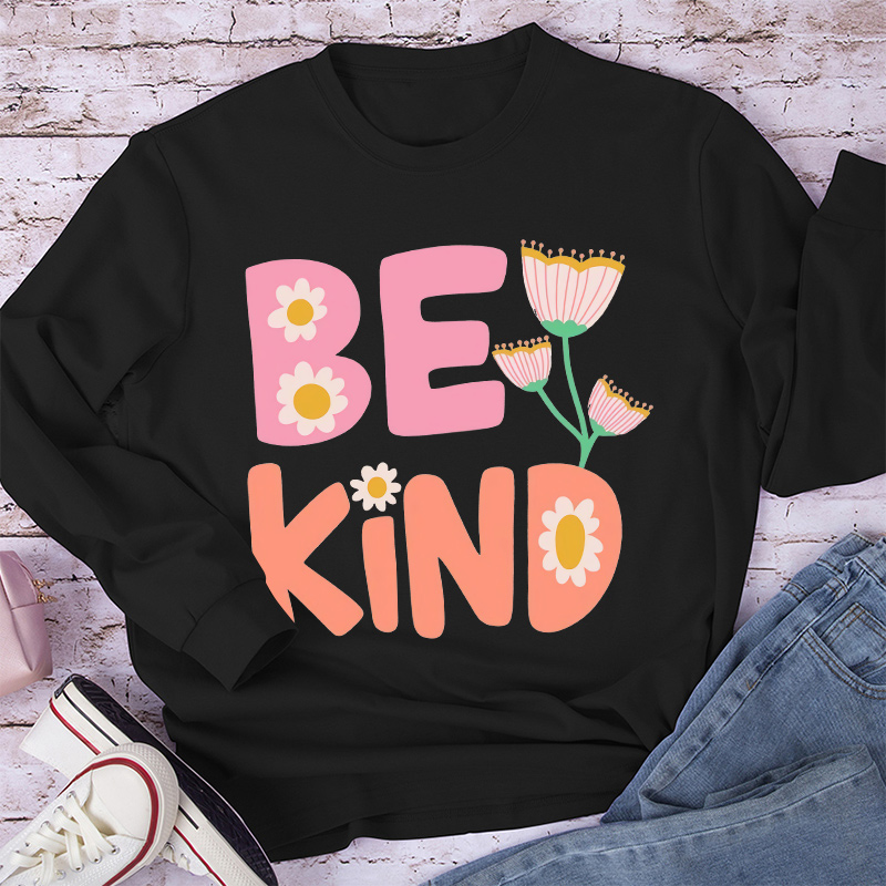 Pinky Flower Be Kind Long Sleeve T-Shirt