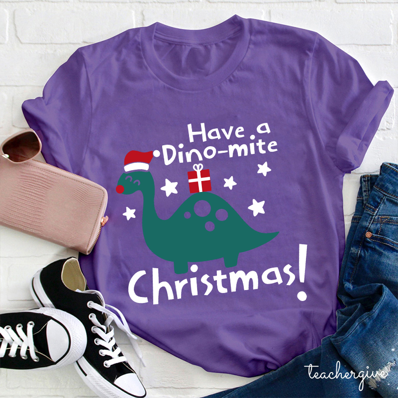 Have A Dino-mite Christmas Teacher T-Shirt