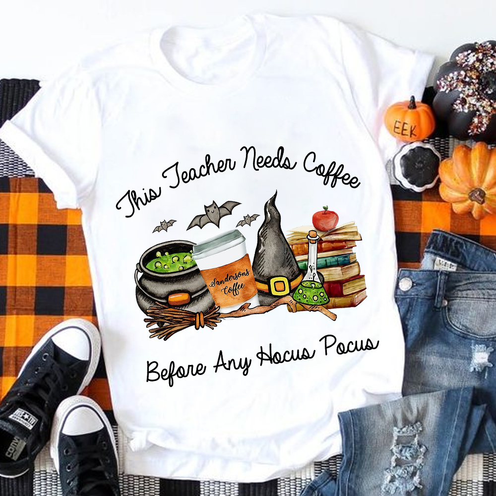 This Teacher Needs Coffee Before Any Hocus Pocus Teacher T-Shirt