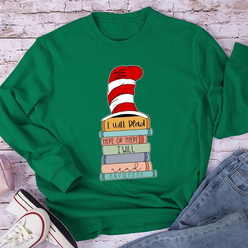 I Will Read Here Or There Long Sleeve T-Shirt