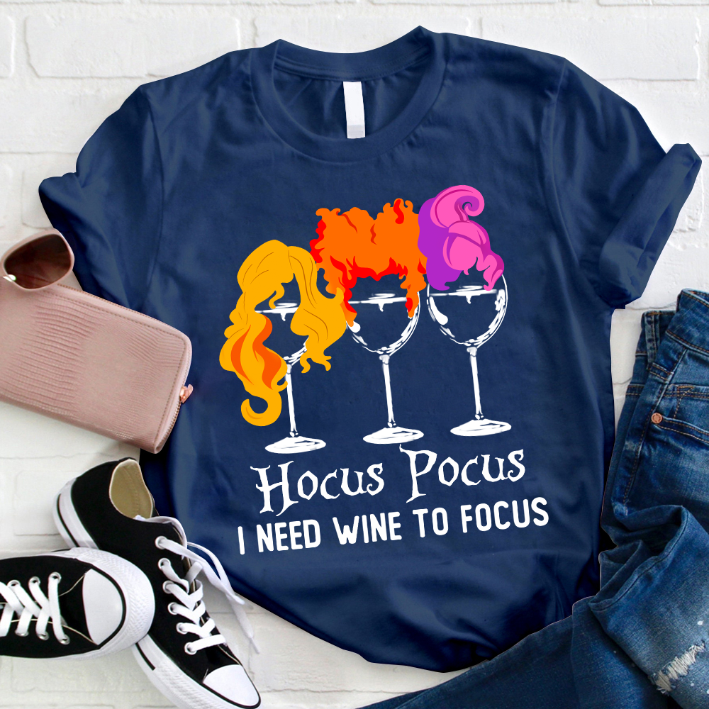 Hocus Pocus I Need Wine To Focus T-Shirt