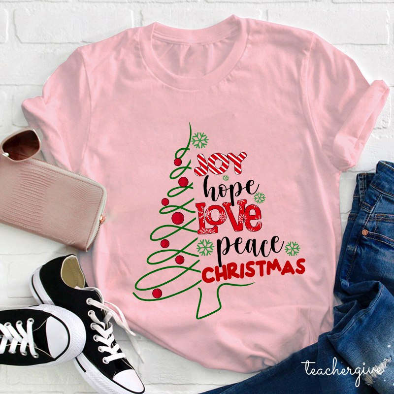 Joy Hope Love Peace Christmas Teacher T-Shirt