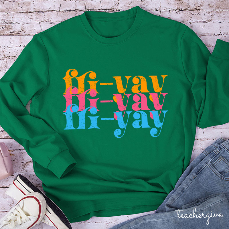 FRI-YAY Artistical Letter Teacher Long Sleeve T-Shirt