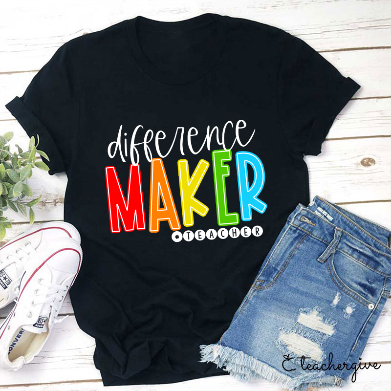 Difference Maker Teacher T-Shirt