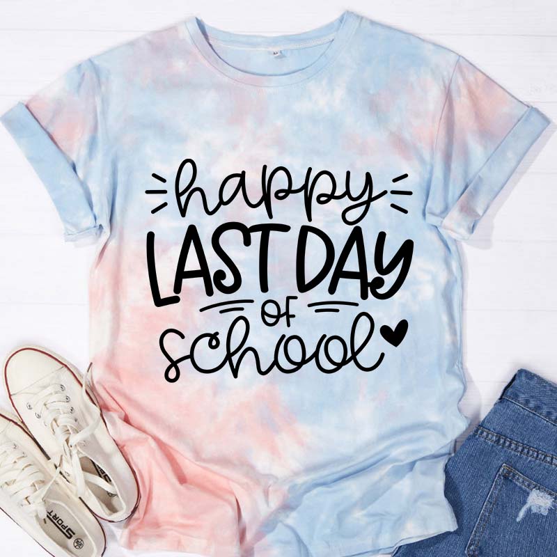 Happy Last Day Of School Teacher Tie-dye T-Shirt