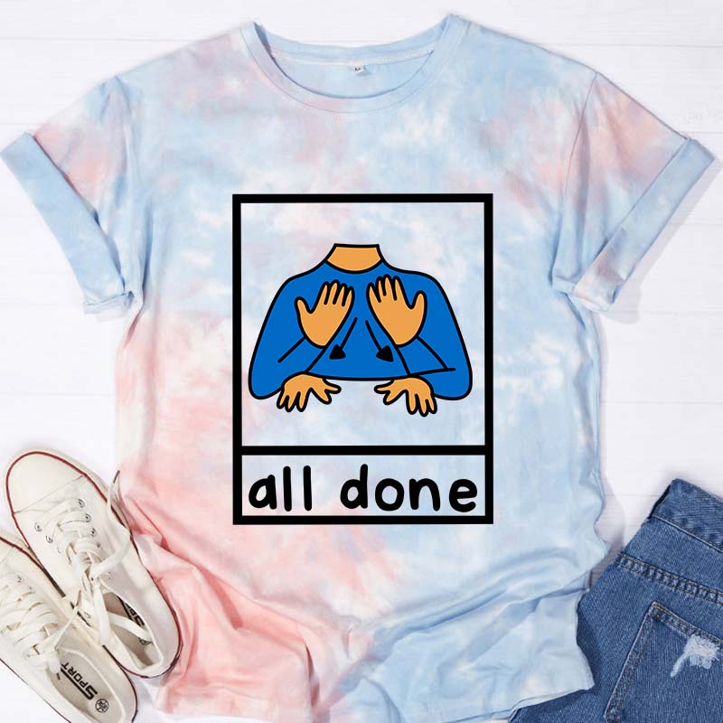All Done Teacher Tie-dye T-Shirt