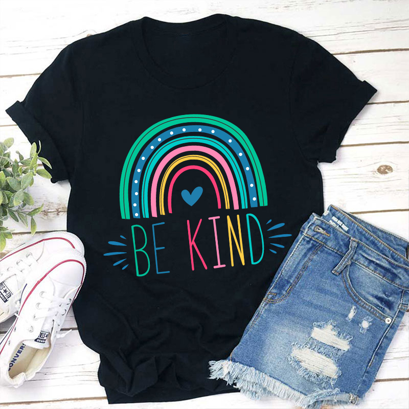 Rainbow Be Kind Teacher T-Shirt