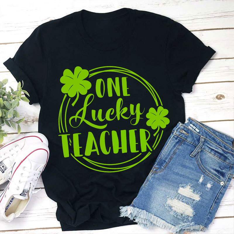 Circle Shamrocks One Lucky Teacher T-Shirt