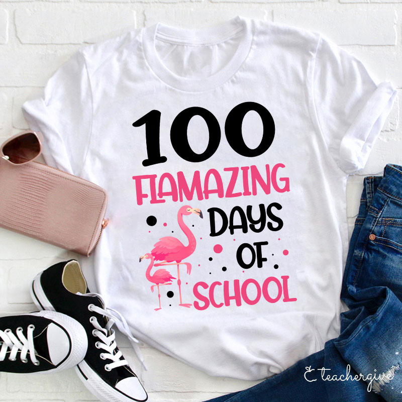100 Flamazing Days Of School Teacher T-Shirt