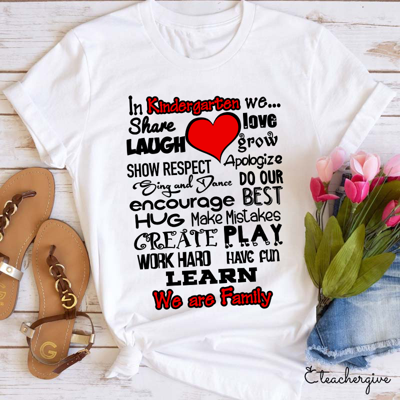 Personalized Grade In Kindergarten We Share Love Laugh Show Respect Learn We Are Family Teacher T-Shirt