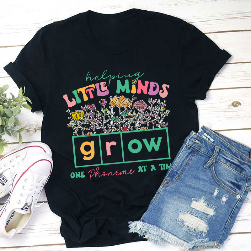 Helping Little Minds Grow Teacher T-Shirt