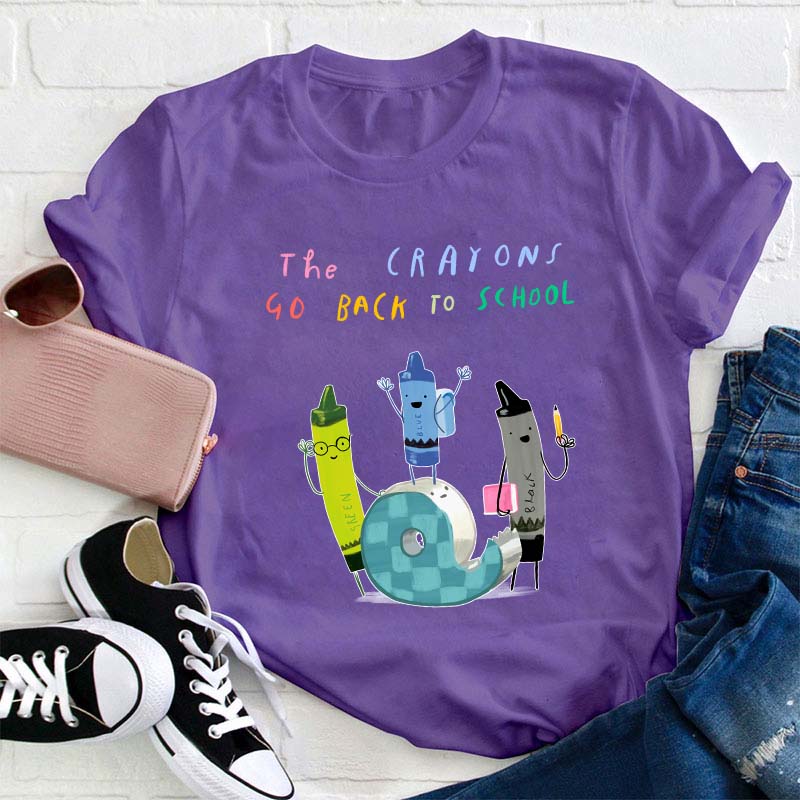The Crayons Go Back To School Teacher T-Shirt