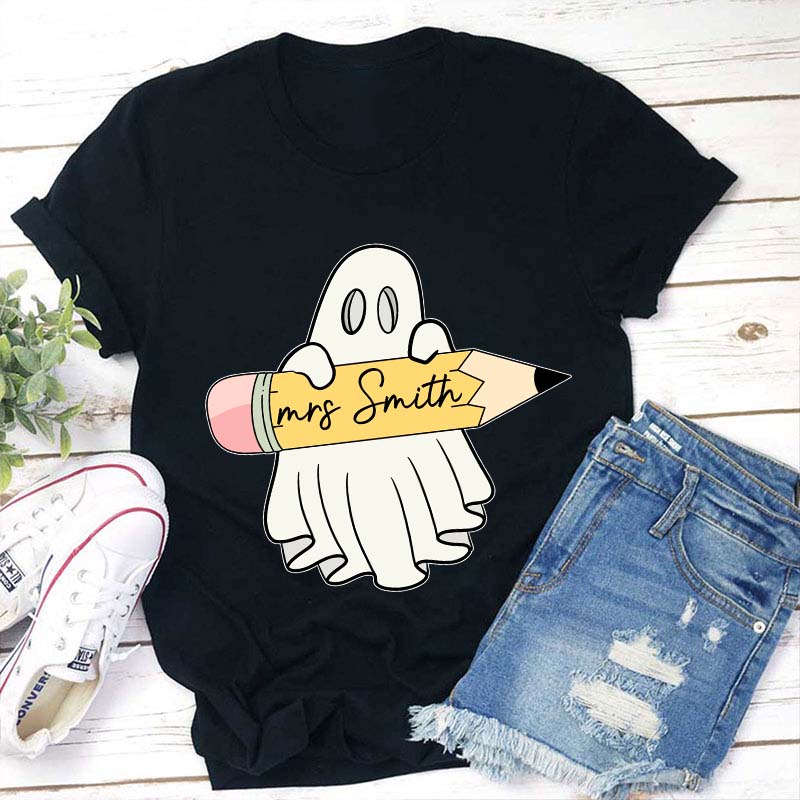 Personalized Name Halloween Ghost Holding A Pencil Teacher T-Shirt