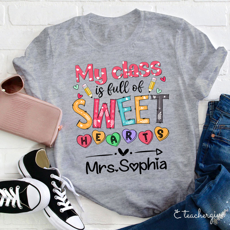 Personalizd Name My Classroom Is Full Of Sweet Hearts Teacher T-Shirt