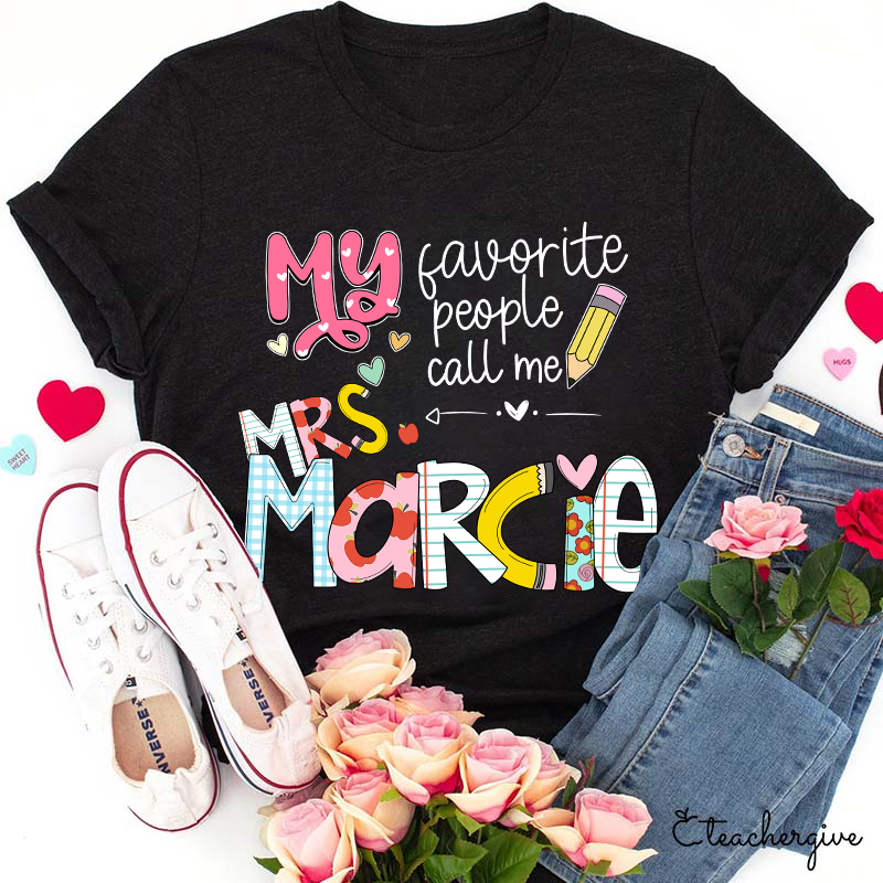 Personalized My Favorite People Call Me Teacher T-Shirt