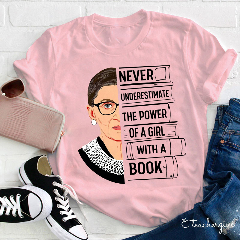 Never Underestimate The Power Of A Woman With A Book Teacher T-Shirt