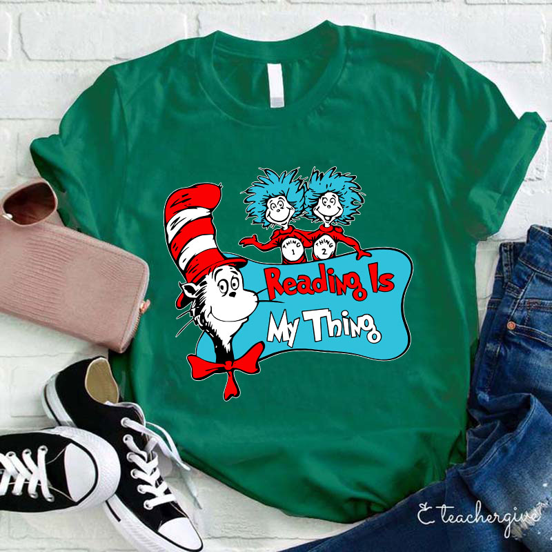 Reading Is My Thing Cat In The Hat Teacher T-Shirt