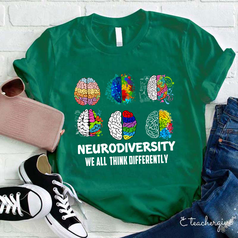 We All Think Differently Teacher T-Shirt