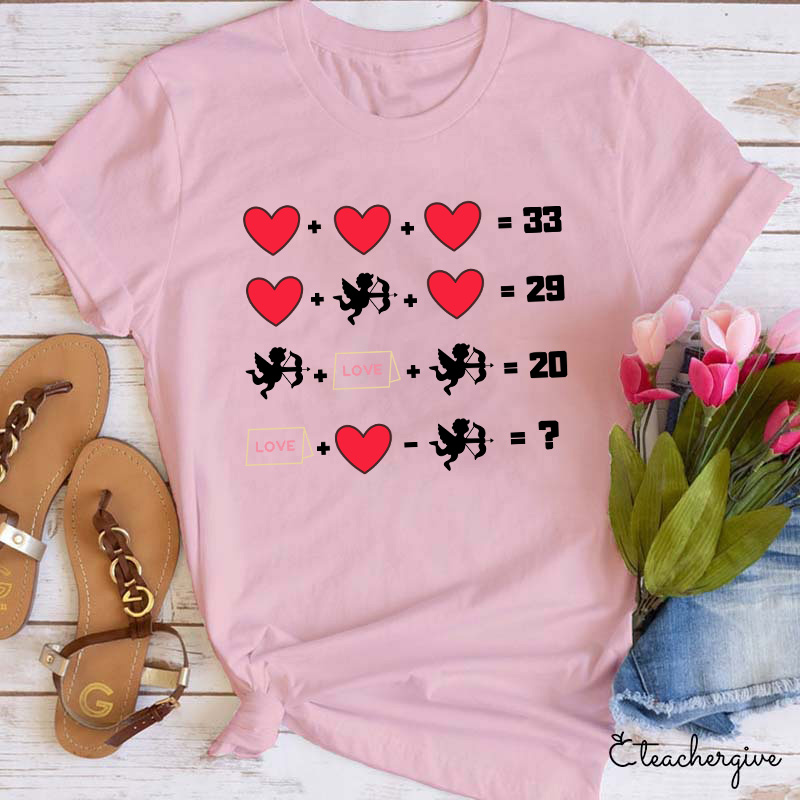 Solve This Love Math Problem Teacher T-Shirt