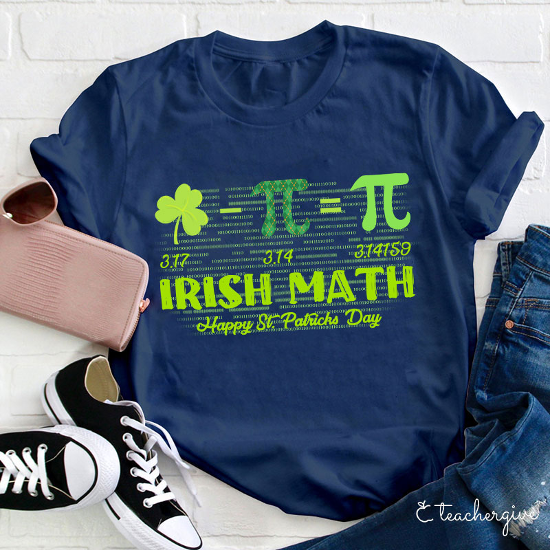 Irish Math Happy St. Patrick's Day Teacher T-Shirt