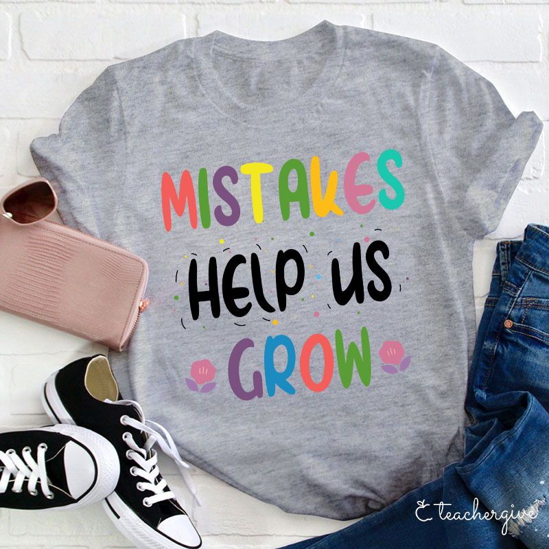 Mistakes Help Us Grow Confetti T-Shirt