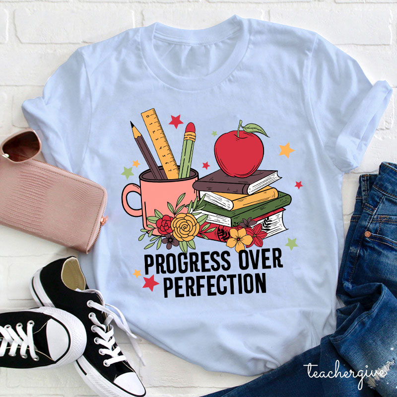 Progress Over Perfection Apple And Flower Teacher T-Shirt