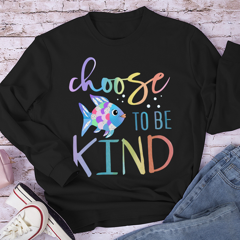 Choose To Be Kind Colorful Fish Long Sleeve T-Shirt