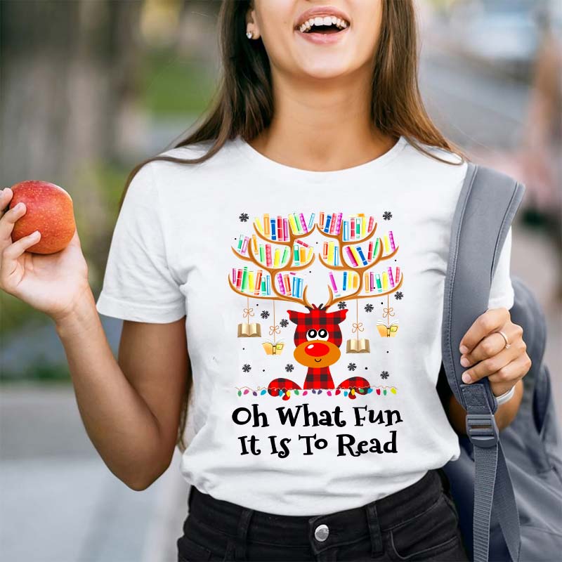 Oh What Fun It Is To Read Teacher T-Shirt