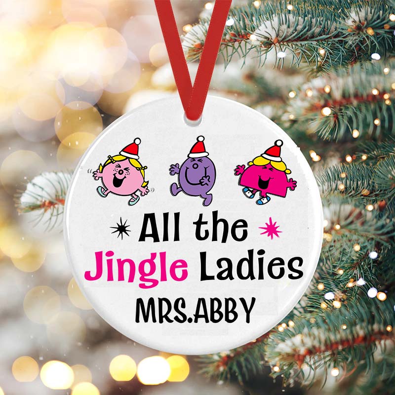 Personalized  All The Jingle Ladies Christmas Teacher Ceramic Christmas Ornament