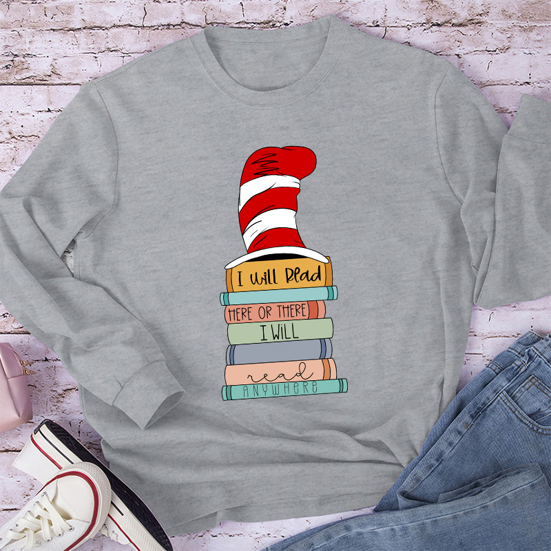 I Will Read Here Or There Long Sleeve T-Shirt