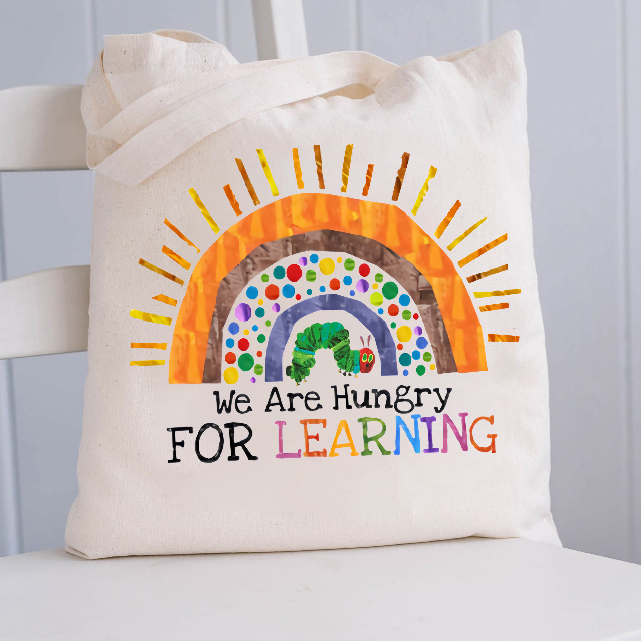 We Are Hungry For Learning Rainbow Teacher  Tote Bag