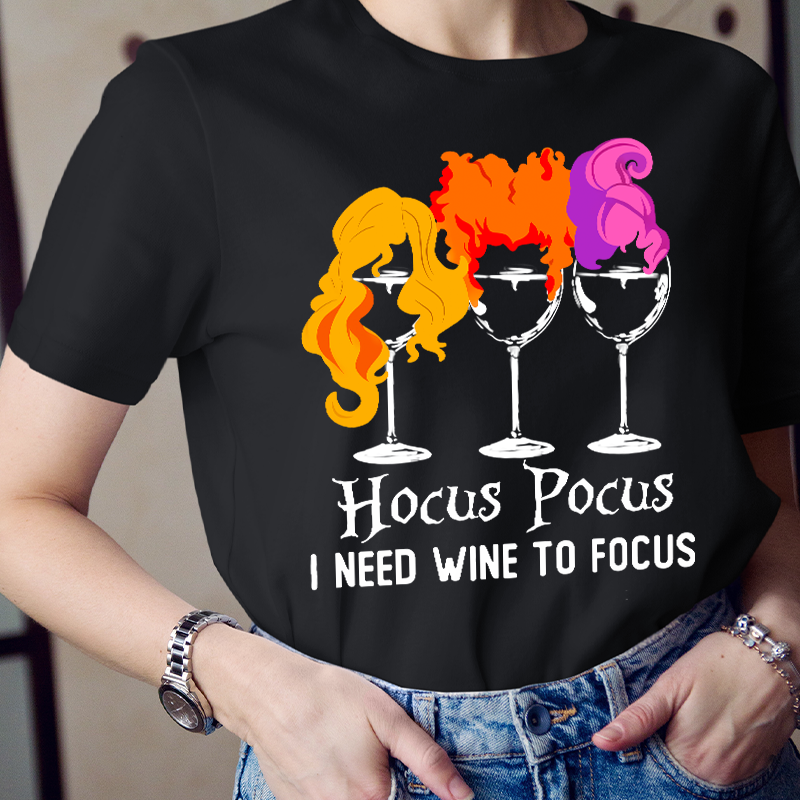Hocus Pocus I Need Wine To Focus T-Shirt