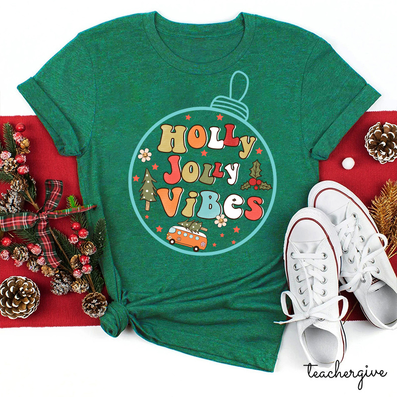 Holly Jolly Vibes Teacher T-Shirt