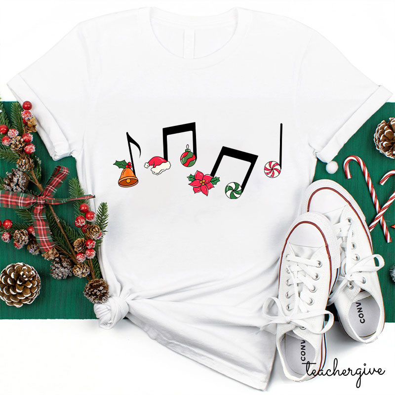 Christmas Music Has Been Played Teacher T-Shirt