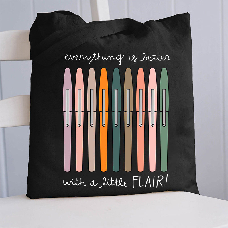 Everything Is Better With A Little Flair Tote Bag