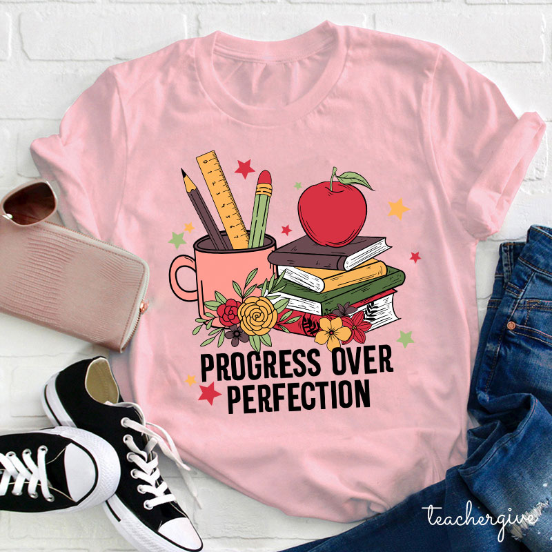 Progress Over Perfection Apple And Flower Teacher T-Shirt