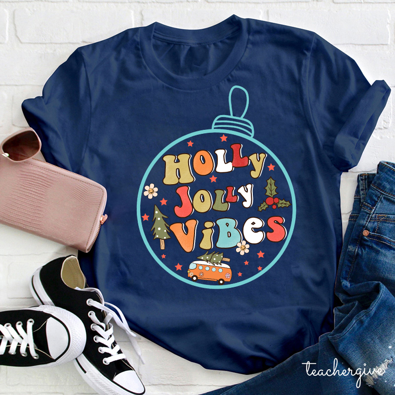 Holly Jolly Vibes Teacher T-Shirt