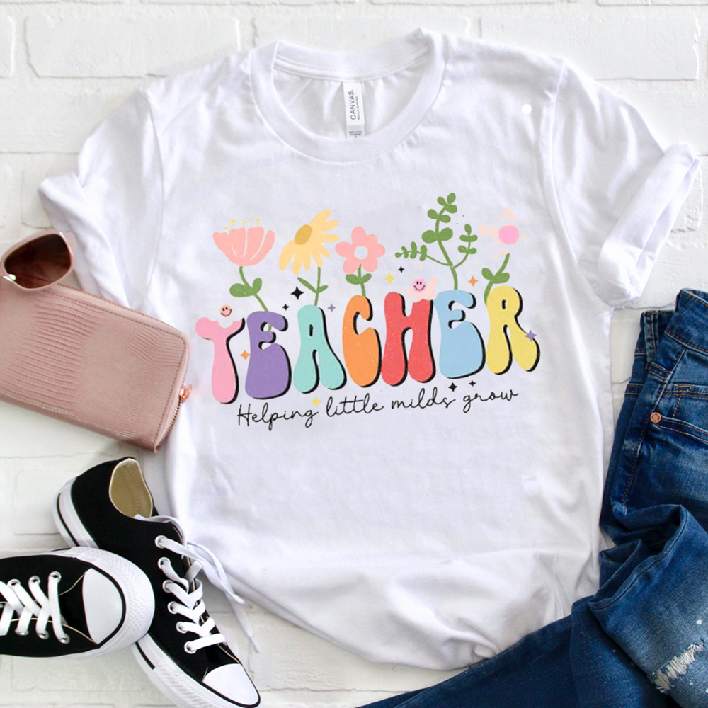 Teacher Helping Little Minds Grow Flowers Growing  T-Shirt
