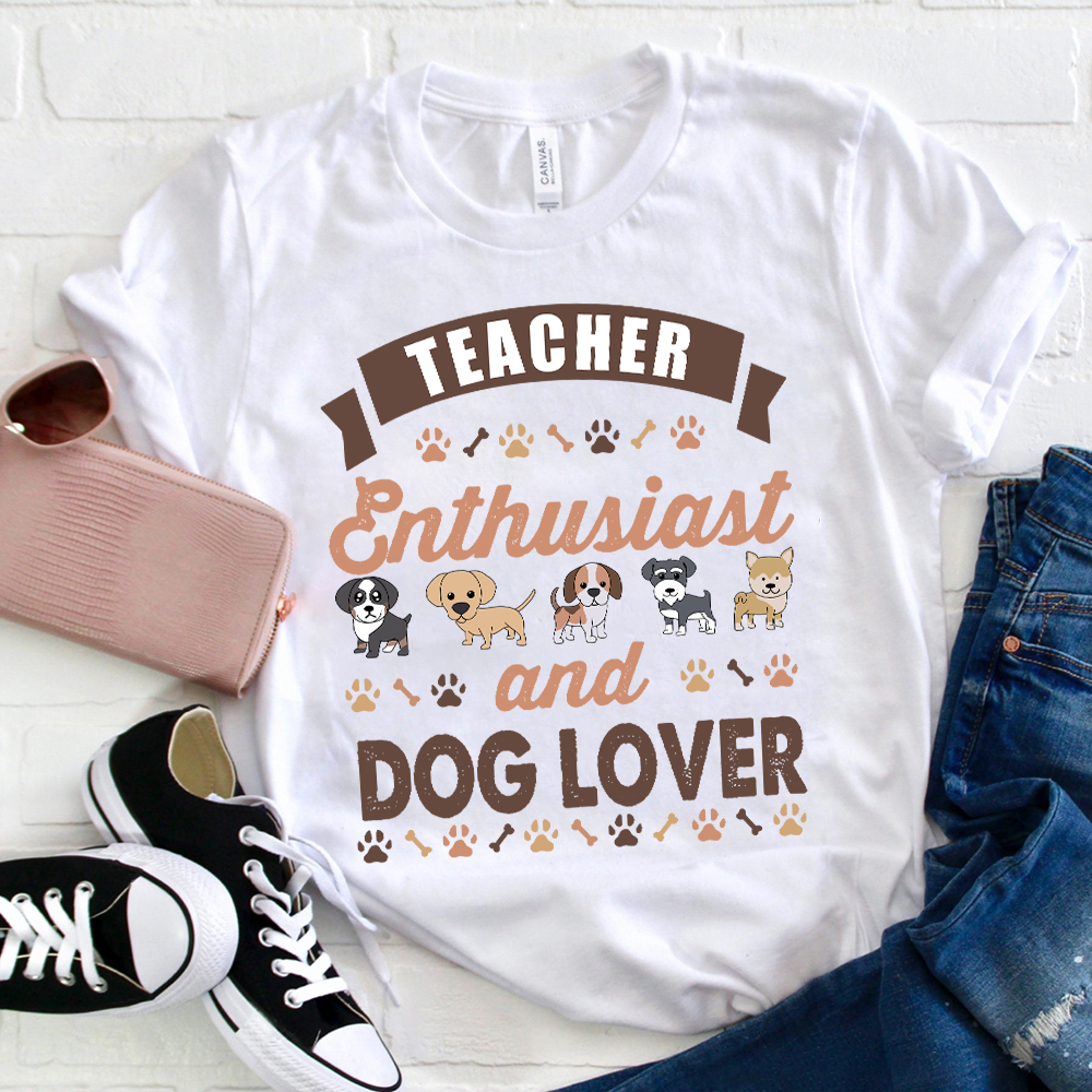 Teaching Enthusiast and Dog Lover T-Shirt