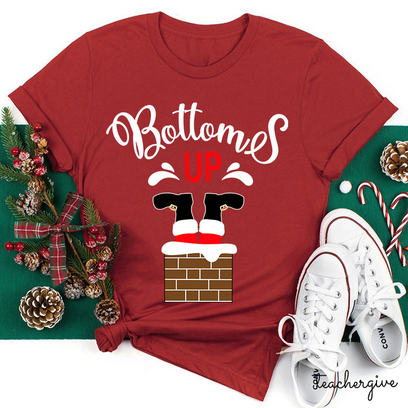 Bottoms Up Teacher T-Shirt