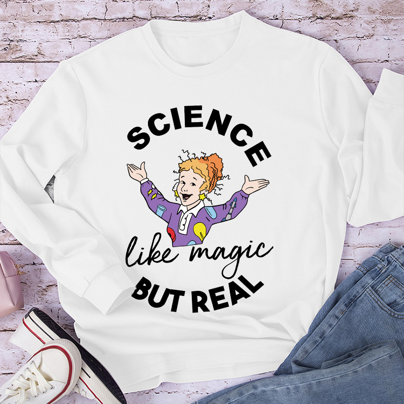 Science Like Magic But Real Long Sleeve T-Shirt