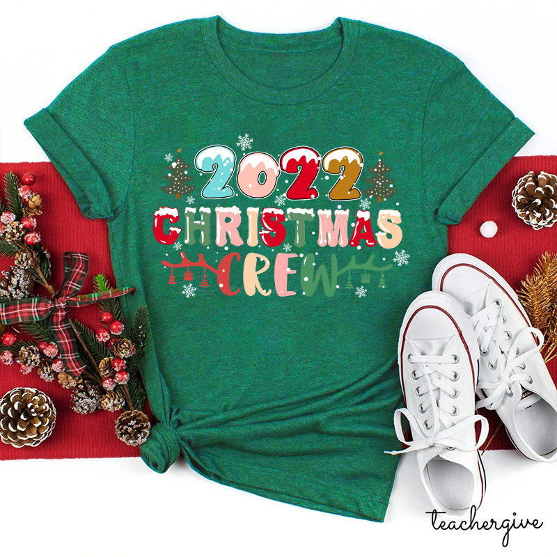 2022 Christmas Crew Teacher T-Shirt