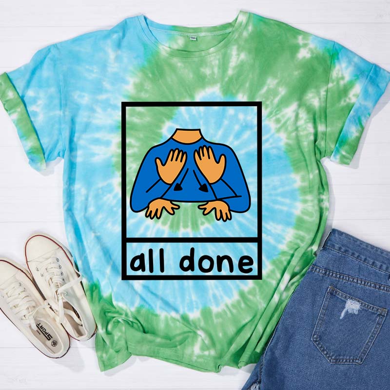 All Done Teacher Tie-dye T-Shirt