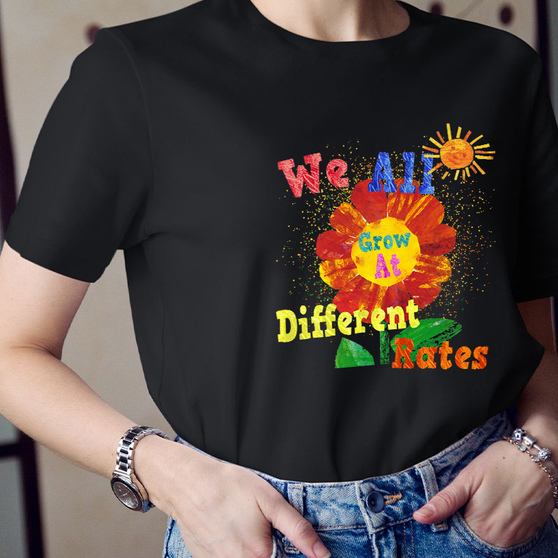 We All Grow At Different Rates Sunshine Teacher T-Shirt