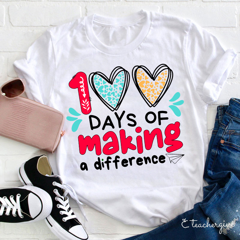 100 Days Making A Difference Teacher T-Shirt