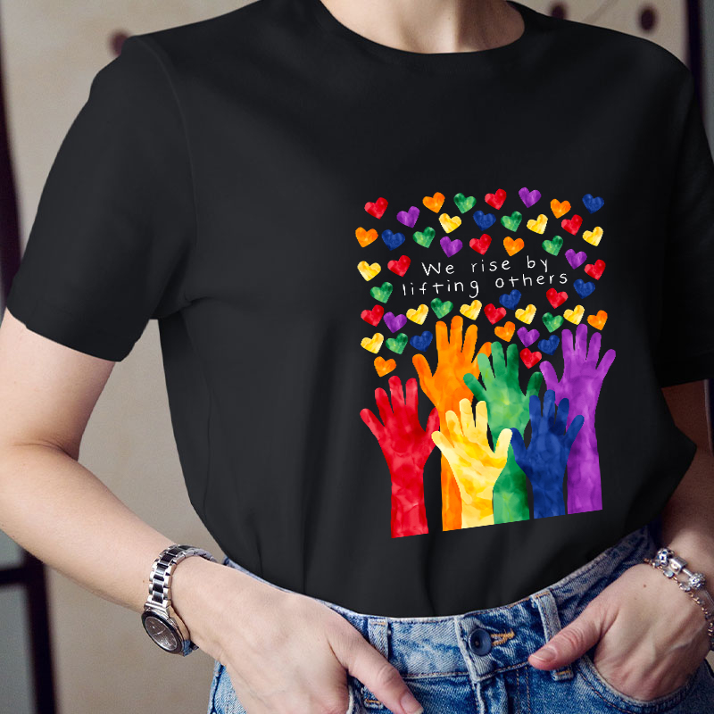 We Rise By Lifting Others Teacher T-Shirt