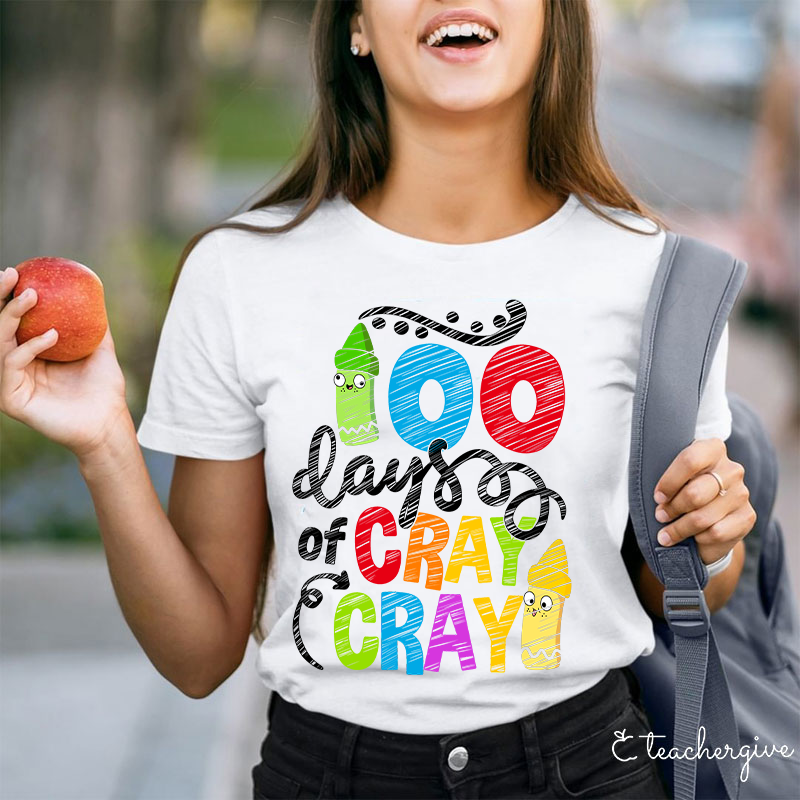 100 Days Of Cray Cray Teacher T-Shirt