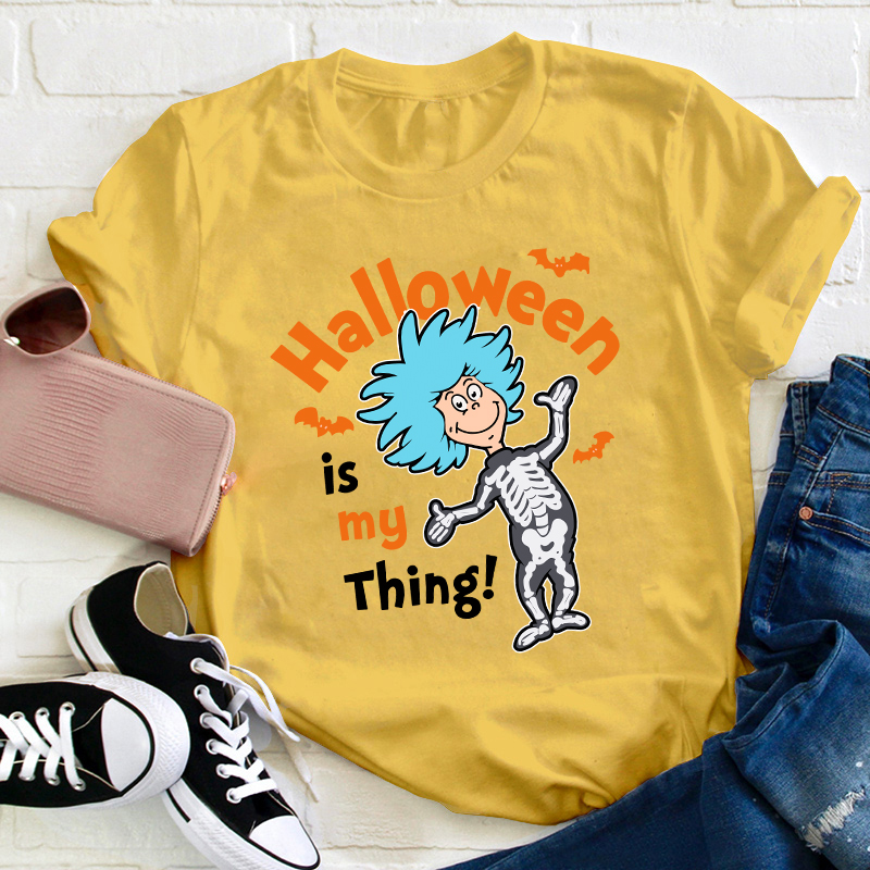 Halloween Is My Thing Teacher T-Shirt