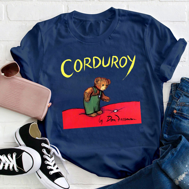 Bear Lover Corduroy Teacher T-Shirt