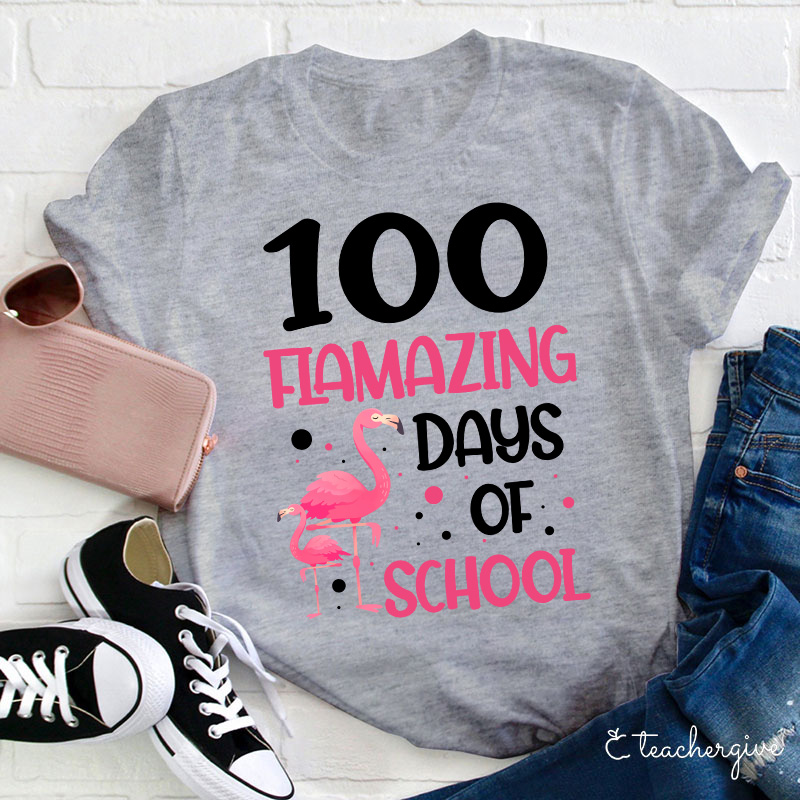 100 Flamazing Days Of School Teacher T-Shirt